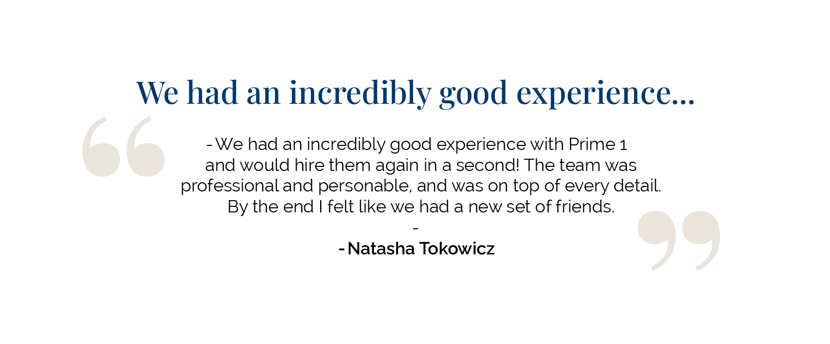 Testimonial quote praising Prime 1 for professionalism and friendliness, with attribution to Natasha Tokowicz, displayed in blue and black text with quotation marks.